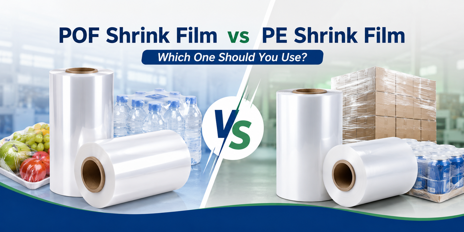 POF Shrink Film vs PE Shrink Film: Which One Should You Use?